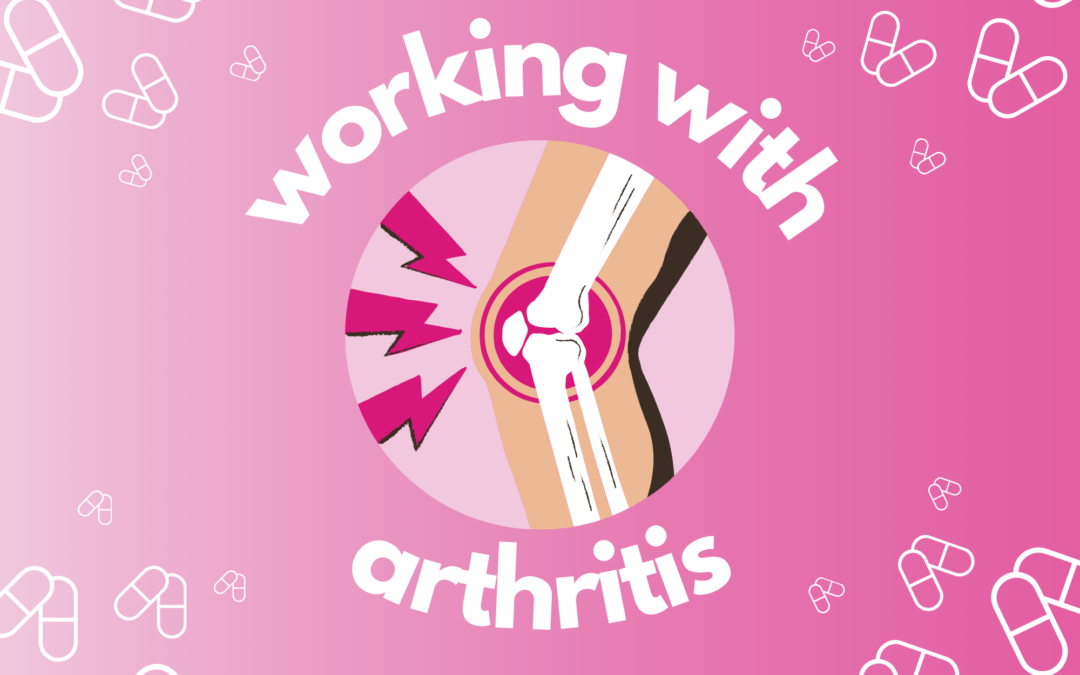 Working with arthritis: when you have to power through chronic pain