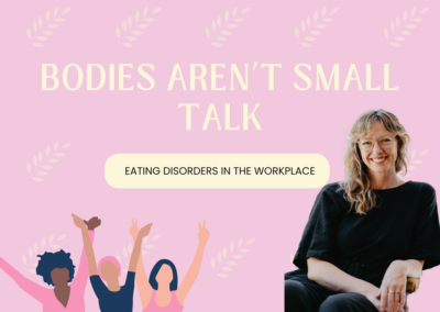 Bodies aren’t small talk: Eating disorders in the workplace
