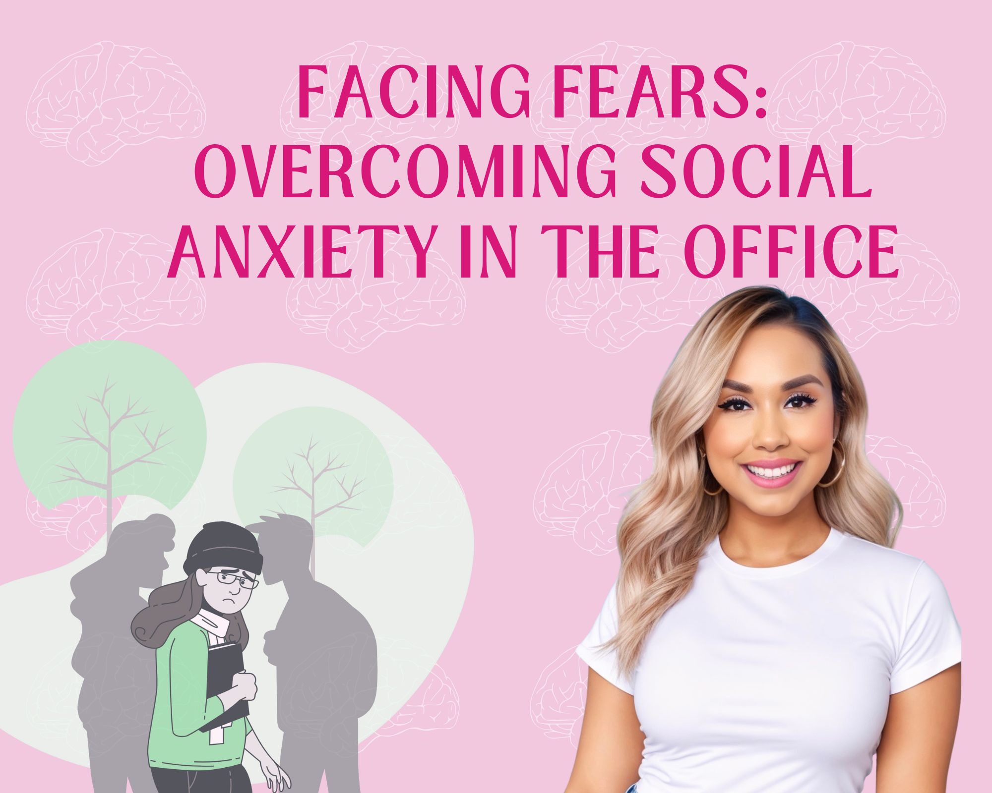 facing fears : overcoming social anxiety in the office