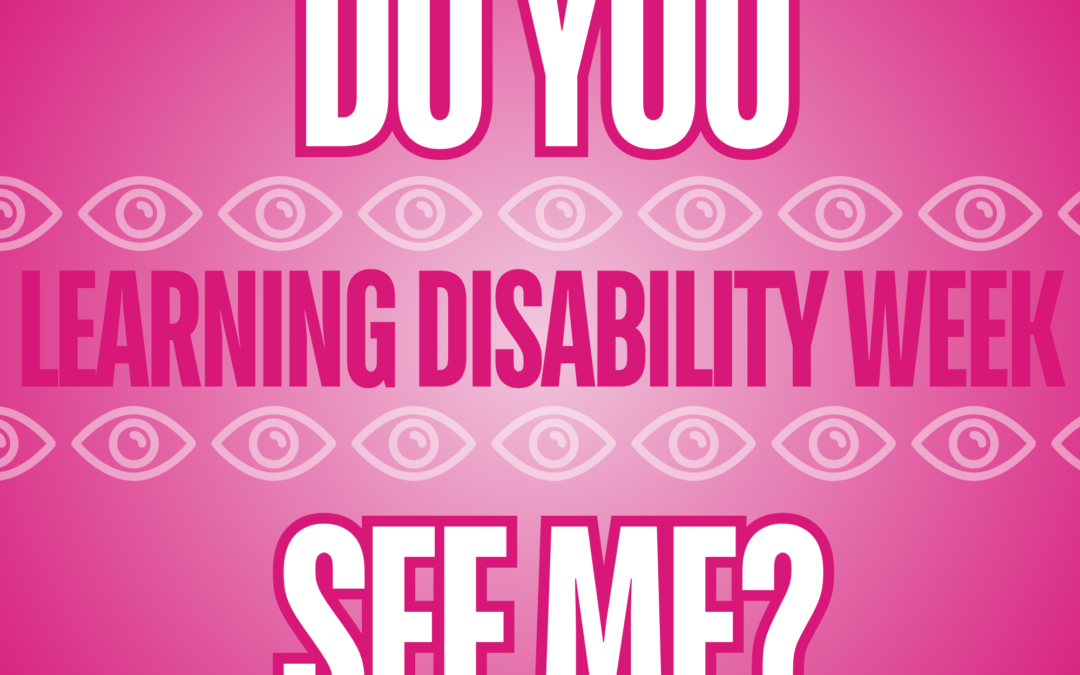 Learning Disability Week: Do you see me?