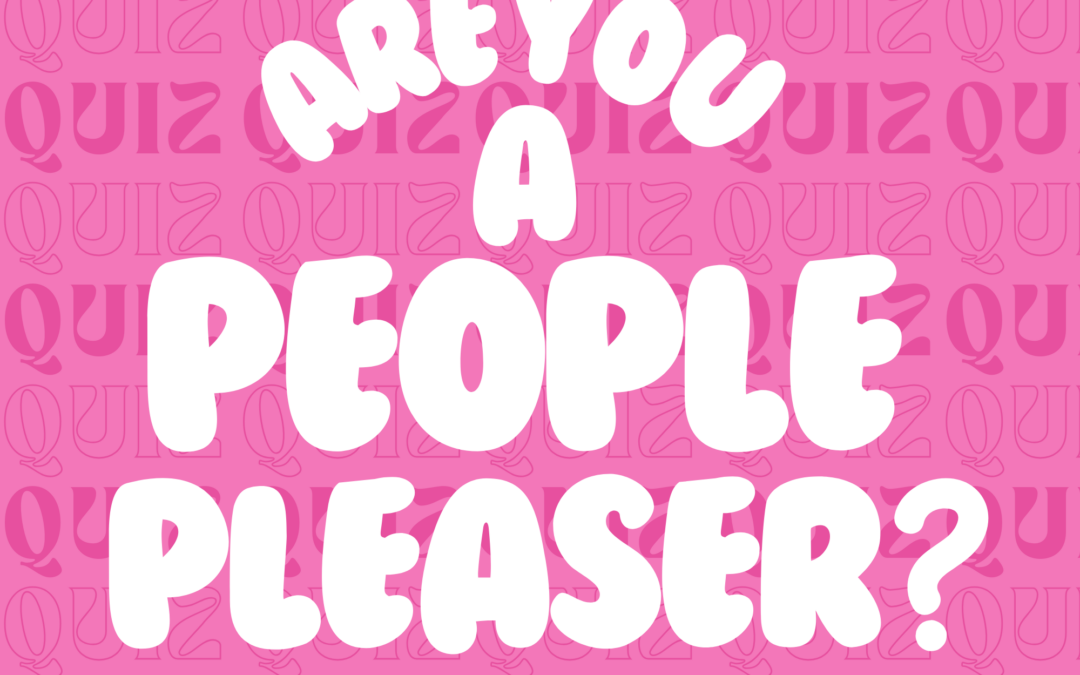 QUIZ: Are you a people pleaser?