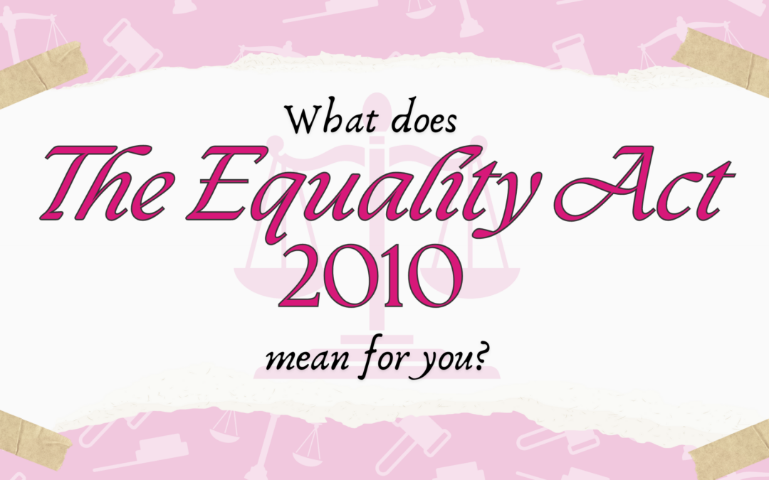 Find out your rights with The Equality Act 2010